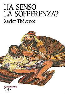 THEVENOT XAVIER, Ha senso la sofferenza ?