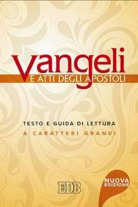 AA.VV., Vangeli e atti degli apostoli  (caratteri grandi)