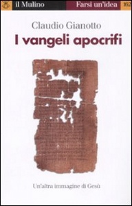 GIANOTTO CLAUDIO, Vangeli apocrifi