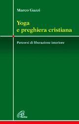 GUZZI MARCO, Yoga e preghiera cristiana