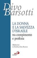 BARSOTTI DIVO, La donna e la salvezza d