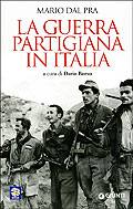 DAL PRA MARIO, La Guerra partigiana in Italia