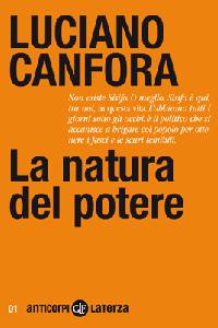 CANFORA  LUCIANO, la natura del potere