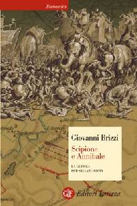 BRIZZI GIOVANNI, Scipione e Annibale