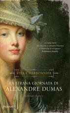 CHARBONNIER RITA, La strana giornata di Alexandre Dumas