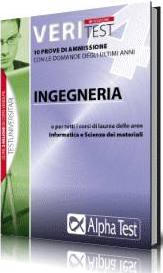 VERI TEST, Ingegneria - Informatica 10 prove di ammissione