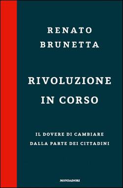 BRUNETTA RENATO, rivoluzione in corso