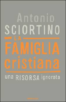 SCIORTINO ANTONIO, la famiglia cristiana