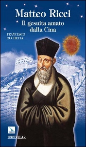 OCCHETTA FRANCESCO, Matteo Ricci. Il gesuita amato dalla Cina