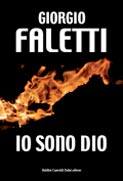 FALETTI GIORGIO, Io sono Dio