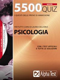 ALPHA TEST, Psicologia  5500 Quiz per le prove di ammissione