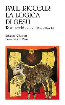 RICOEUR PAUL, La logica di Ges. Testi scelti