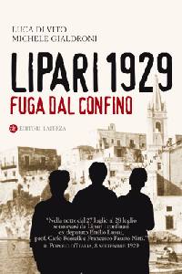 DI VITO - GIALDRONI, Lipari 1929 Fuga dal confino