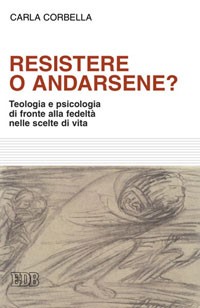 CORBELLA CARLA, Resistere o andarsene ?