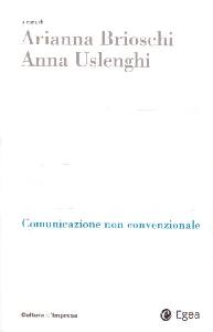 BRIOSCHI - USLENGHI, Comunicazione non convenzionale