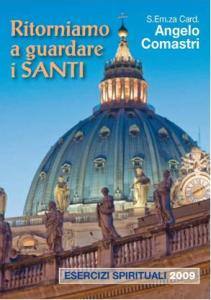 COMASTRI ANGELO, Ritorniamo a guardare i Santi. Esercizi spirituali