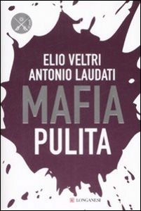 LAUDATI-VELTRI, Mafia pulita