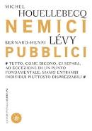 HOUELLEBECQ - LEVY, Nemici pubblici