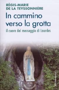 MARIE - TEYSSONNIERE, In cammino verso la grotta