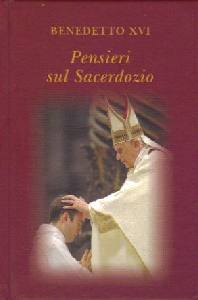 BENEDETTO XVI, Pensieri sul sacerdozio