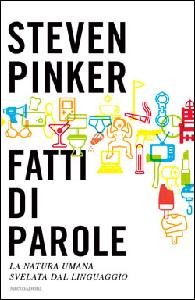 PINKER STEVEN, Fatti di parole