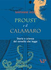 WOLF MARYANNE, Proust e il calamaro