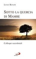 RENZO LUIGI, sotto la quercia di mamre