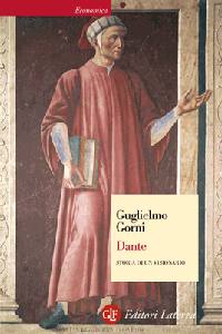 GORNI GUGLIELMO, Dante. Storia di un visionario