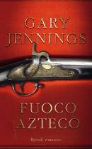 Jennings Gary, fuoco azteco