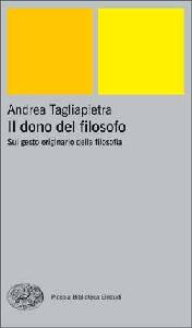 TAGLIAPIETRA ANDREA, Il dono del filosofo