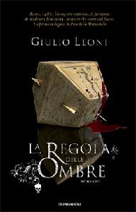 LEONI GIULIO, La regola delle ombre