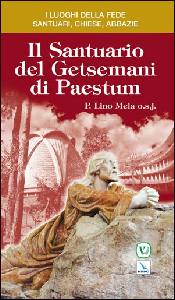 MELA LINO, Il santuario del Getsemani di Paestum