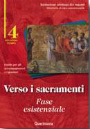 DIOCESI DI CREMONA, Verso i sacramenti Vol.4 Fase esistenziale  Guida