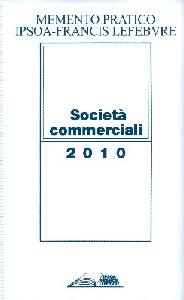 MEMENTO PRATICO, Società commerciali 2010. Memento pratico