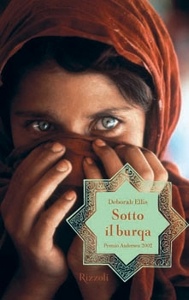 ELLIS DEBORAH, Sotto il Burqa avere 11 anni a Kabul