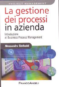 SINIBALDI ALESSANDRO, La gestione dei processi in azienda