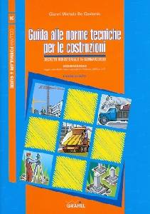 DE GAETANIS GIANNI, Guida alle norme tecniche per le costruzioni