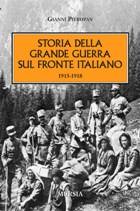 PIEROPAN GIANNI, Storia della grande guerra sul fronte italiano