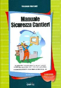 MAINARDI VINCENZO, Manuale sicurezza cantieri