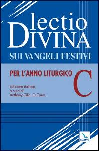 AA.VV., Lectio divina sui vangeli festivi anno C