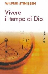 STINISSEN WILFRID, Vivere il tempo di Dio