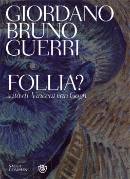 GUERRI GIORDANO, Follia ? vita di Vincent van Gogh