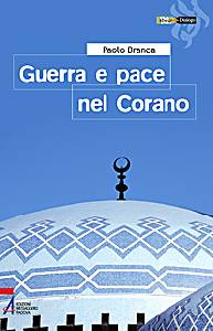 BRANCA PAOLO, Guerra e pace nel corano