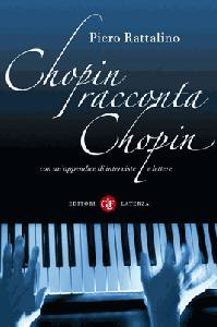 RATTALINO PIERO, Chopin racconta Chopin