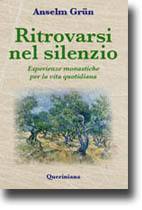 GRUN ANSELM, Ritrovarsi nel silenzio