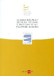 AA.VV., La nuova disciplina dei mutui ipotecari il ruolo