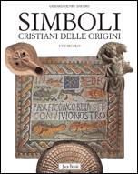 BAUDRY GRARD-H, Simboli cristiani delle origini I - VI secolo