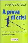 CASTELLI MAURO, A prova di crisi Protagonisti del made in Italy