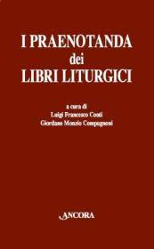 CONTI - COMPAGNONI, I praenotanda dei libri liturgici