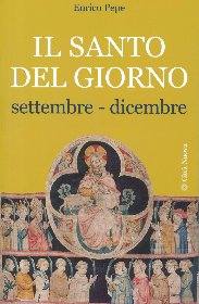 PEPE ENRICO, Il Santo del giorno Vol. 3: settembre-dicembre